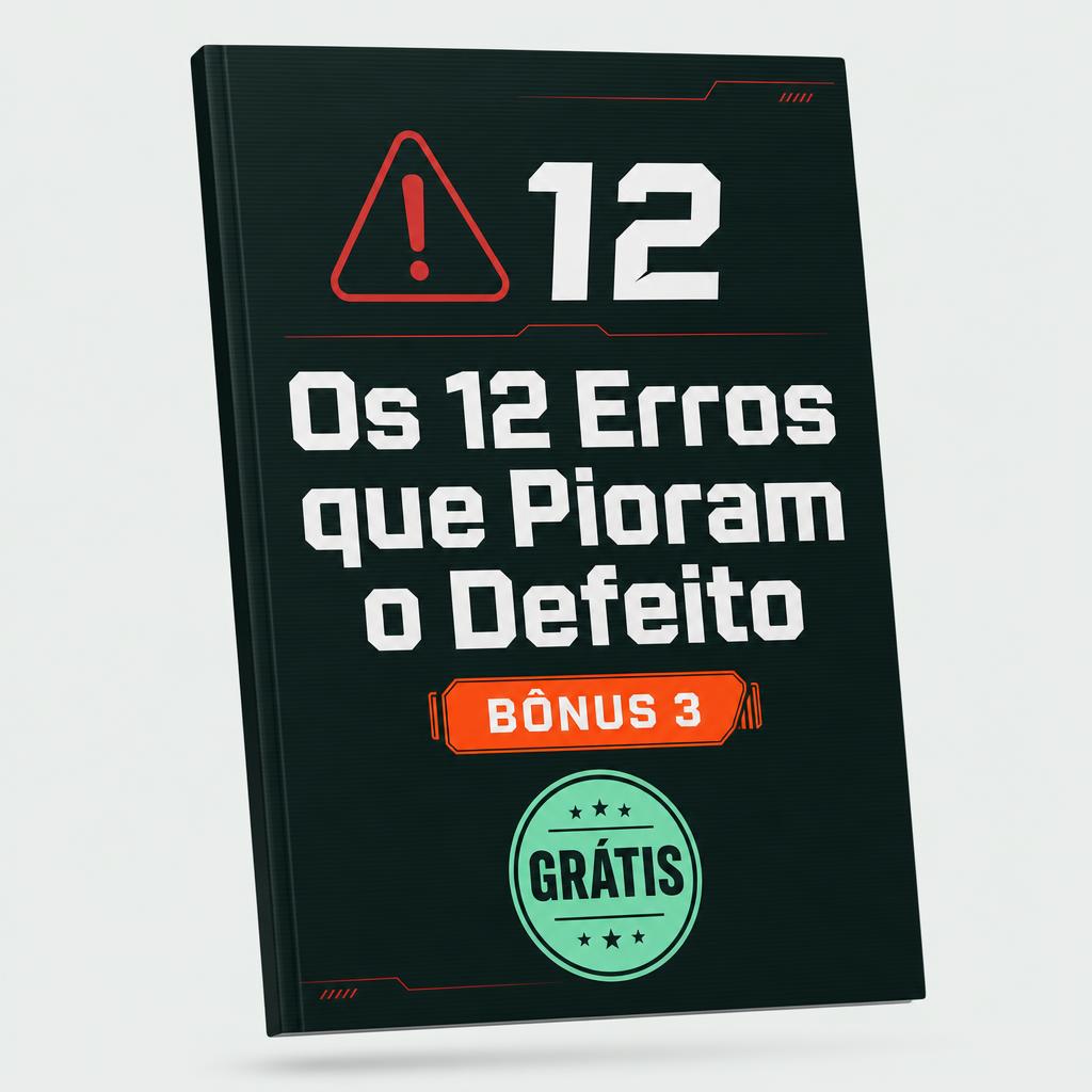 Capa do bônus: Os 12 Erros que Pioram o Defeito